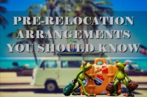 Prelocation Arrangement You Should Know